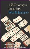 150 Ways to Play Solitaire