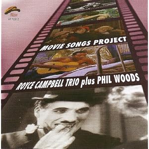 Movie Songs Project by Royce Campbell Trio plus Phil Woods (Audio CD - 2009)