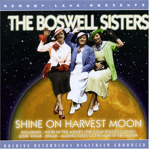 Boswell Sisters - Shine on Harvest Moon - Zortam Music