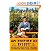 My Empire of Dirt: How One Man Turned His Big-City Backyard into a Farm