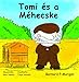 Tomi és a Méhecske (Hungarian Edition)
