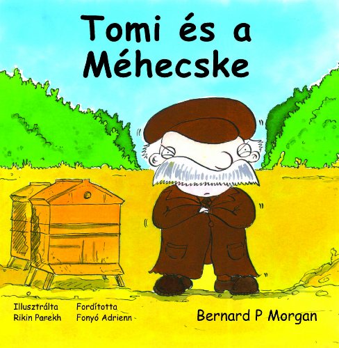 Tomi és a Méhecske (Hungarian Edition)