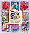 Feng Shui: How to Create Harmony and Balance in Your Living and Working Environment