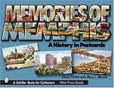 Memories of Memphis: A History in Postcards (Schiffer Book for Collectors)