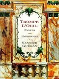 Trompe L'Oeil Panels and Panoramas: Decorative Images for Artists and Architects