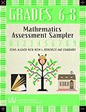 Mathematics Assessment Sampler, Grades 6-8 : Items  Aligned With NCTM's Principles And Standards For School  Mathematics