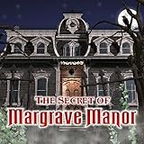 The Secret of Margrave Manor  [Download]