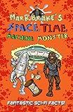 Mark Brake's space, time, machine, monster