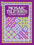 Cover of Mosaic Tiles by Susan Johnston 0486240800