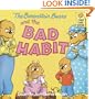 The Berenstain Bears and the Bad Habit