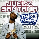 There It Go: The Whistle Song - Juelz Santana