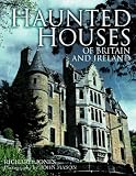 Haunted Houses of Britain and Ireland