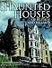 Haunted Houses of Britain and Ireland