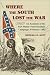 Book Where the South Lost the War: An Analysis of the Fort Henry-Fort Donelson Campaign, February 1862 (The American Civil War)
