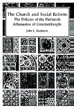 The Church and Social Reform: The Policies of the Patriarch Athanasios of Constantinople