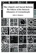 The Church and Social Reform: The Policies of the Patriarch Athanasios of Constantinople