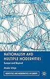 Nationalism and multiple modernities : Europe and beyond