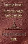 Elementary Lectures on Electric Disch...