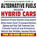 21st Century Complete Guide to Alternative Fuels, Hybrid Cars, and Alternate Fuel Transportation, Battery and Fuel Cell Powered Cars and Vehicles, Climate ... Energy Lab NREL (Two CD-ROM Superset)