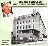 Eduard Sch�ller und seine Magnetophone - Telefunken in Wedel (1955-1964) - Weltwunder der Kinematographie (Sonderband 2004)