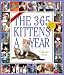 The 365 Kittens a Year Calendar 2010 (Picture-A-Day Wall Calendars)