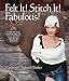 Felt It! Stitch It! Fabulous!: Creative Wearables from Flea Market Finds