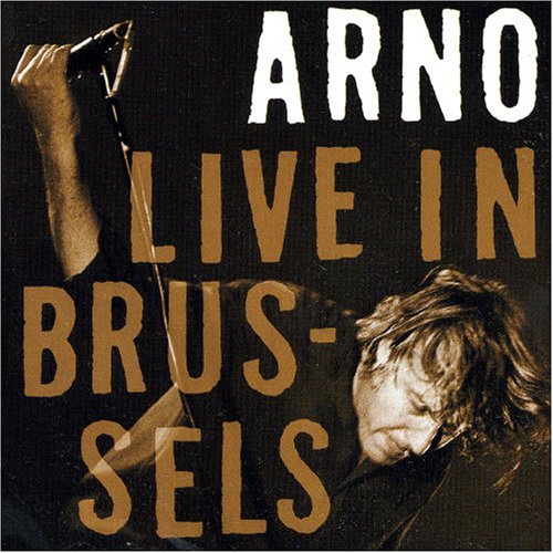 Arno - Live in Brussels - Zortam Music