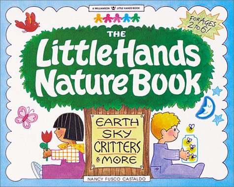The Little Hands Nature Book (Williamson Little Hands Series)