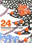 24 Pingouins avant No�l : Un livre-ca...
