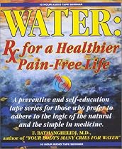 Water : Rx for a Healthier, Pain-Free Life