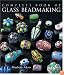 The Complete Book of Glass Beadmaking