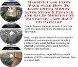 Massive Cash Flow Pack with How To Earn Extra Money, Accounting & Finance and Sales Models for Fantastic Taps Biz 3 CD Package