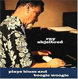 Ray Skjelbred - Plays Blues & Boogie Woogie ( Audio CD ) - B0001O3YYO