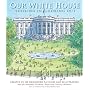 Our White House: Looking In, Looking Out