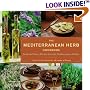 The Mediterranean Herb Cookbook: Fresh and Savory Recipes from the Mediterranean Garden