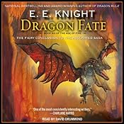 Dragon Fate: Age of Fire, Book 6 | E. E. Knight
