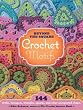 Beyond-the-Square Crochet Motifs: 144 circles, hexagons, triangles, squares, and other unexpected shapes