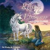 Kristin und das Einhorn - Dagmar Ho&szlig;feld (Autor), Nadine Fahner (Sprecher)