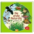 Die gro�e Natur-Uhr. Das Jahr der V�gel, der Wiese und des Waldes
