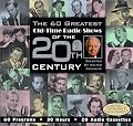 The 60 Greatest Old-Time Radio Shows of the 20th Century selected by Walter Cronkite