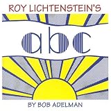 Roy Lichtenstein's ABC ~ Bob Adelman