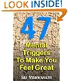 47 Mental Triggers To Make You Feel Great