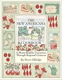 The New Americana Cookbook: A Heart-Healthy Excursion Through Regional Cuisines