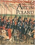 The Land of the Winged Horsemen: Art in Poland 1572-1764 The Land of the Winged Horsemen: Art in Poland 1572-1764