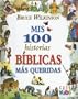 MIS 100 Historias Biblicas Mas Queridas (Spanish Edition)