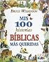 Mis 100 Historias Biblicas Mas Queridas / My 100 Most Beloved Biblical Stories: My 100 Best-loved Bible Stories