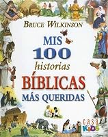 Mis 100 Historias Biblicas Mas Queridas / My 100 Most Beloved Biblical Stories: My 100 Best-loved Bible Stories