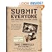 Submit Everyone: The Guerrilla Jiu-Jitsu Files: Classified Field Manual for Becoming a Submission-focused Fighter