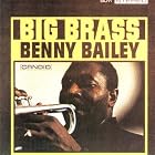 Click here to buy Big Brass by  Benny Bailey .