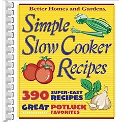 Simple Slow Cooker Recipes (Better Homes & Gardens Cooking)